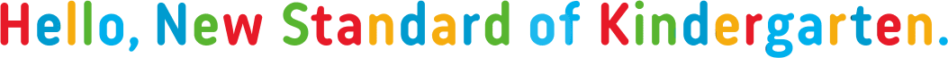 Hello,New Standard of Kindergarten